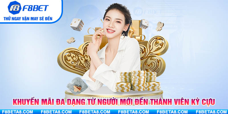 Khuyến mãi đa dạng, từ người mới đến thành viên kì cựu